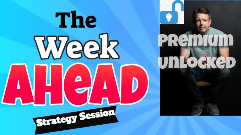 The Week Ahead Strategy Session